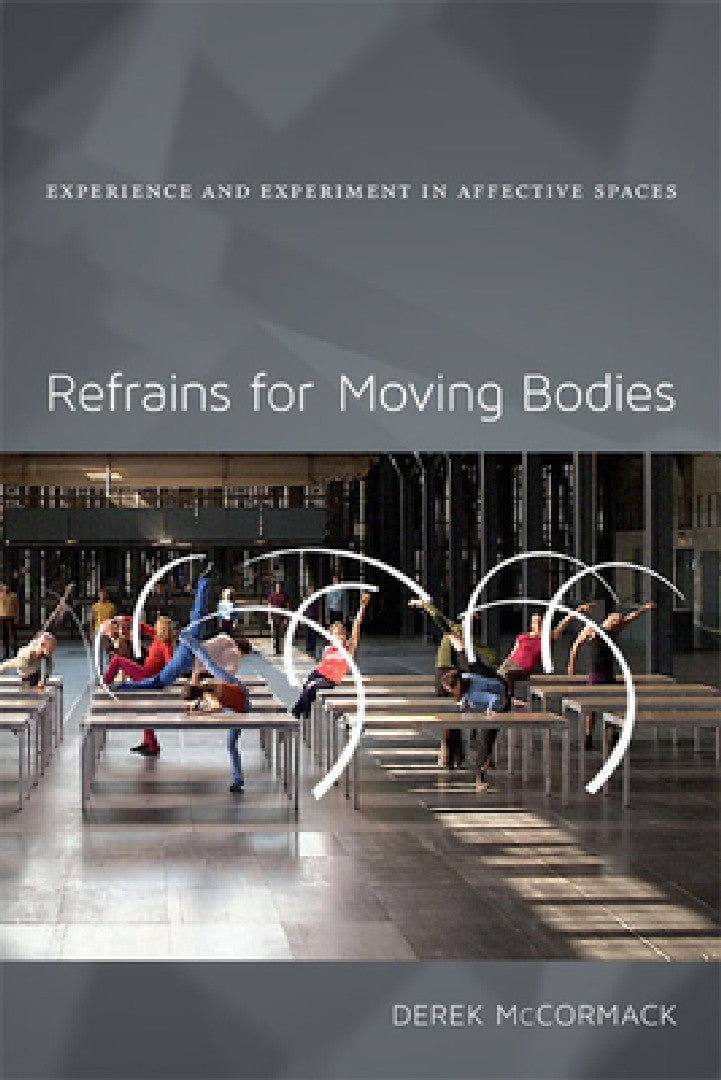 Buy Refrains for Moving Bodies (English, Derek P. McCormack) Online at Best Price - BookBajar