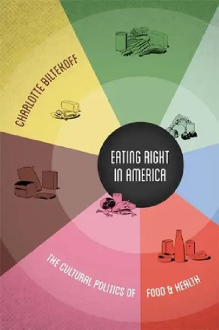 Buy Eating Right in America (English, Charlotte Biltekoff) Online at Best Price - BookBajar