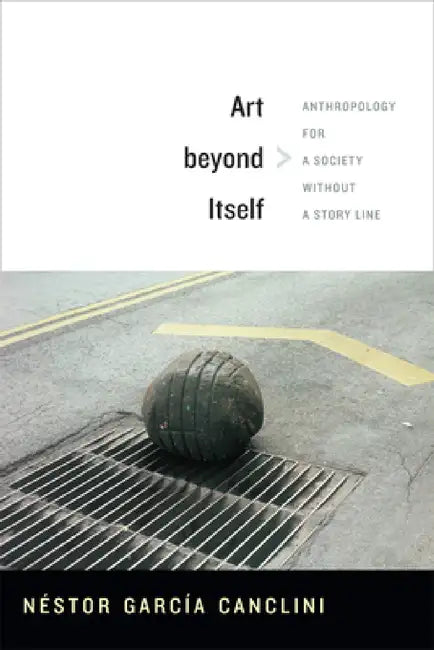 Buy Art beyond Itself (English, Néstor García Canclini) Online at Best Price - BookBajar