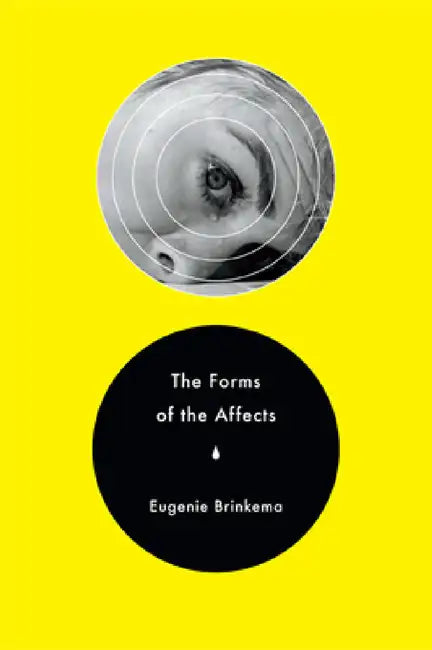 Buy The Forms of the Affects (English, Eugenie Brinkema) Online at Best Price - BookBajar