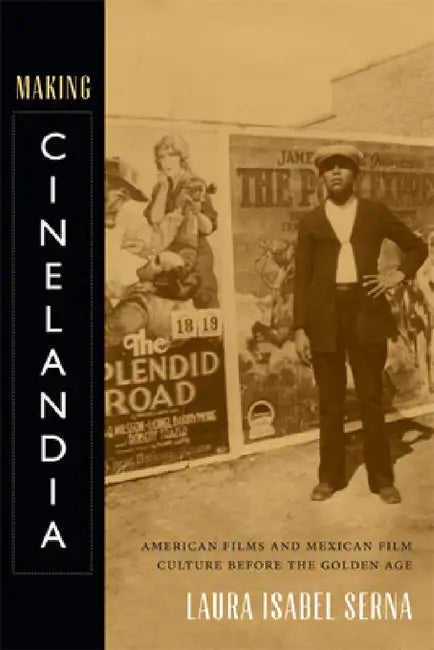 Buy Making Cinelandia (English, Laura Isabel Serna) Online at Best Price - BookBajar