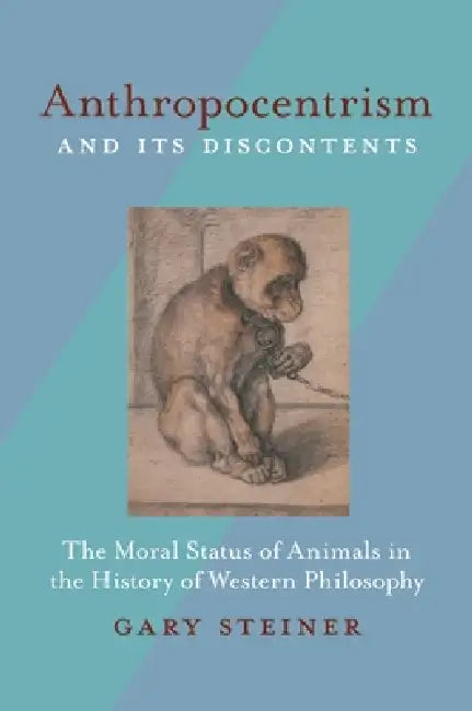 Buy Anthropocentrism and Its Discontents (English, Gary Steiner) Online at Best Price - BookBajar