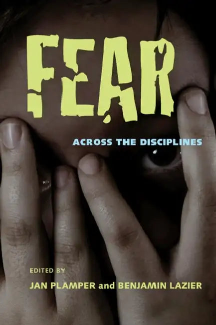 Buy Fear: Across the Disciplines (English, Jan Plamper | Benjamin Lazier) Online at Best Price - BookBajar