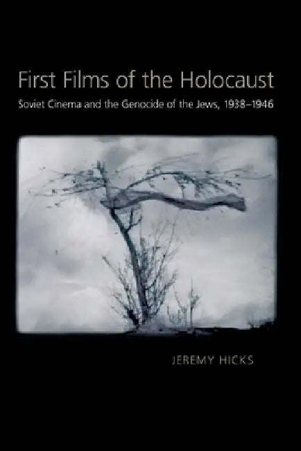 Buy First Films of the Holocaust (English, Jeremy Hicks) Online at Best Price - BookBajar
