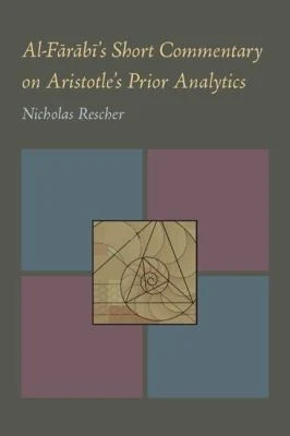 Buy Al-Farabi's Short Commentary on Aristotle's Prior Analytics (English, Nicholas Rescher) Online at Best Price - BookBajar