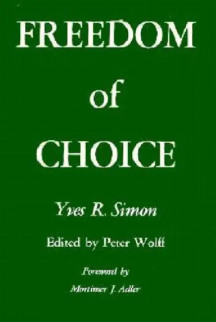 Buy Freedom of Choice (English, Yves R. Simon) Online at Best Price - BookBajar