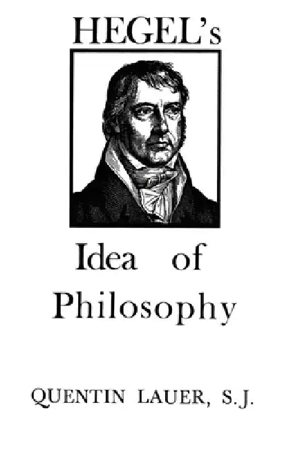 Buy Hegel's Idea of Philosophy (English, Quentin Lauer) Online at Best Price - BookBajar