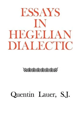Buy Essays in Hegelian Dialectic (English, Quentin Lauer) Online at Best Price - BookBajar