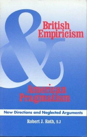 Buy British Empiricism and American Pragmatism (English, Robert J. Roth) Online at Best Price - BookBajar