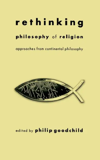 Buy Rethinking Philosophy of Religion (English, Philip Goodchild) Online at Best Price - BookBajar