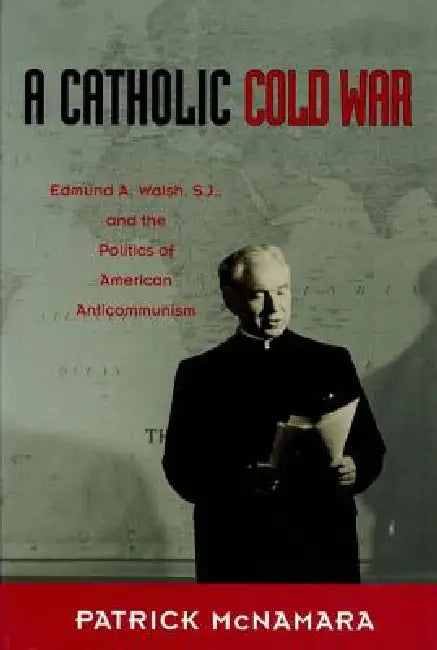 Buy A Catholic Cold War (English, Patrick J. McNamara) Online at Best Price - BookBajar