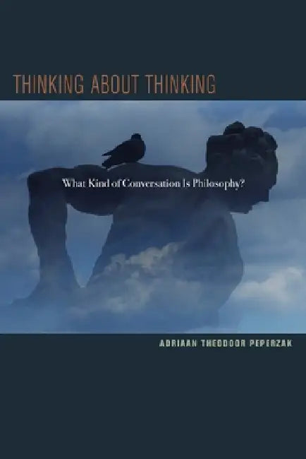 Buy Thinking about Thinking (English, Adriaan T. Peperzak) Online at Best Price - BookBajar