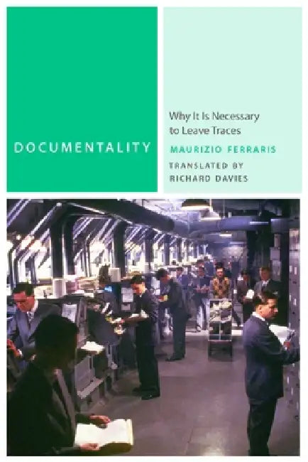 Buy Documentality (English, Maurizio Ferraris | Richard Davies) Online at Best Price - BookBajar