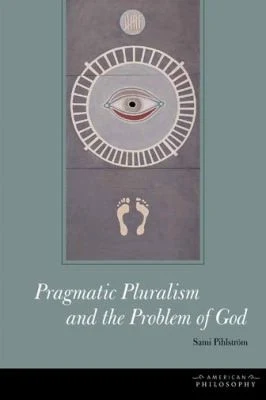 Buy Pragmatic Pluralism and the Problem of God (English, Sami Pihlström) Online at Best Price - BookBajar