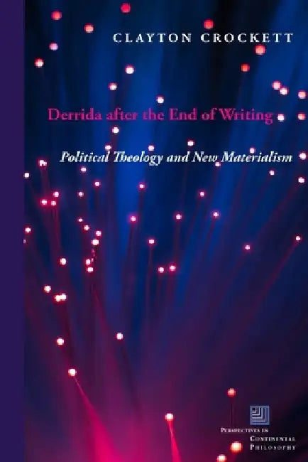 Buy Derrida After the End of Writing (English, Clayton Crockett) Online at Best Price - BookBajar