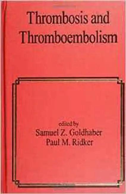 Buy Thrombosis And Thromboembolism (English, Samuel Z. Goldhaber | Paul M. Ridker) Online at Best Price - BookBajar