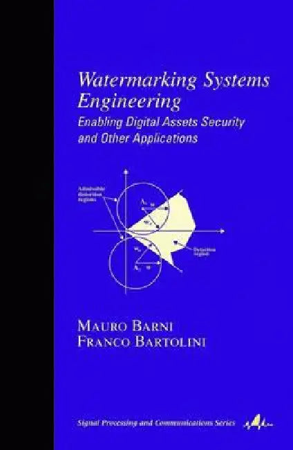 Buy Watermarking Systems Engineering (English, Mauro Barni | Franco Bartolini) Online at Best Price - BookBajar