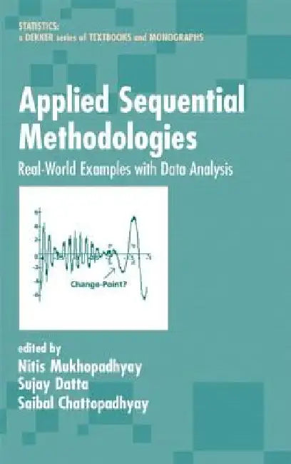Buy Applied Sequential Methodologies (English, Nitis Mukhopadhyay | Sujay Datta | Saibal Chattopadhyay) Online at Best Price - BookBajar