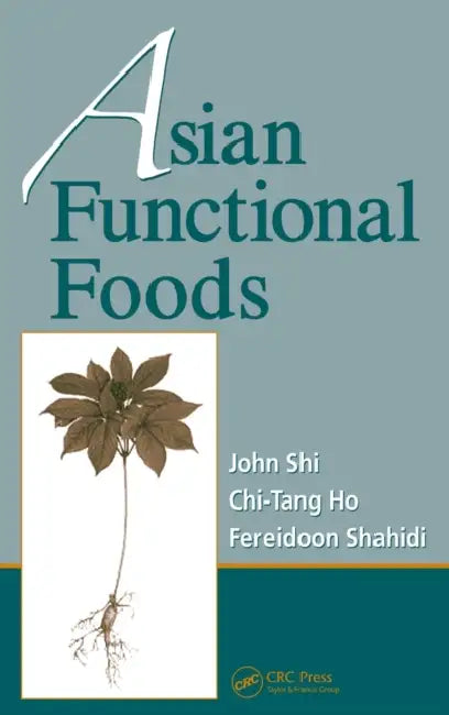 Buy Asian Functional Foods (English, John Shi | Fereidoon Shahidi | Chi-Tang Ho) Online at Best Price - BookBajar