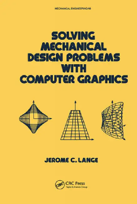 Buy Solving Mechanical Design Problems with Computer Graphics (English, Jerome Lange) Online at Best Price - BookBajar