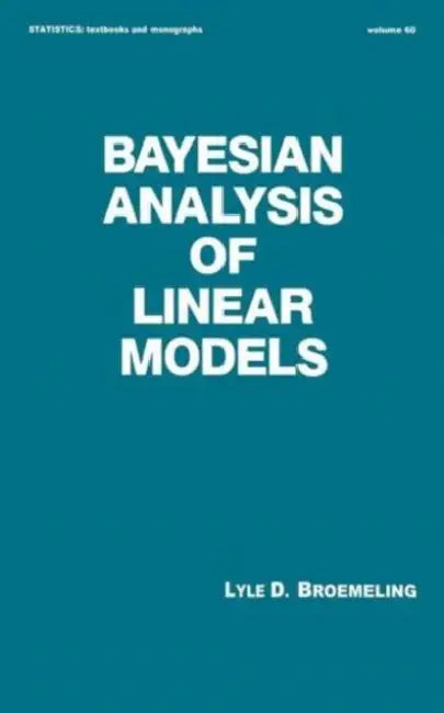 Buy Bayesian Analysis of Linear Models (English, Broemeling) Online at Best Price - BookBajar