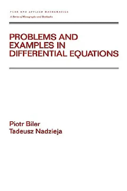Buy Problems and Examples in Differential Equations (English, Piotr Biler | Tadeusz Nadzieja) Online at Best Price - BookBajar