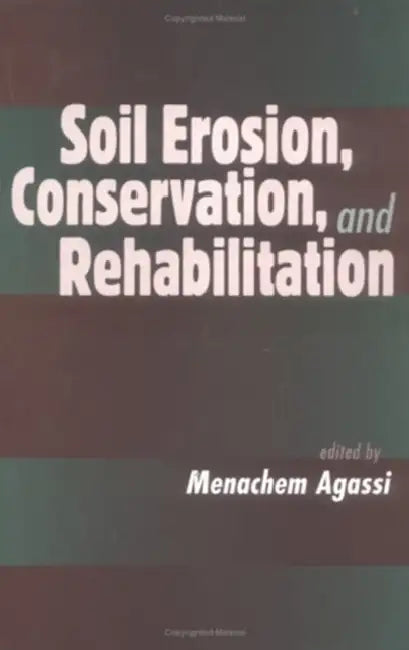 Buy Soil Erosion, Conservation, and Rehabilitation (English, Menachem Agassi) Online at Best Price - BookBajar