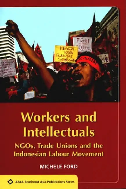 Buy Workers and Intellectuals (English, Michele Ford) Online at Best Price - BookBajar