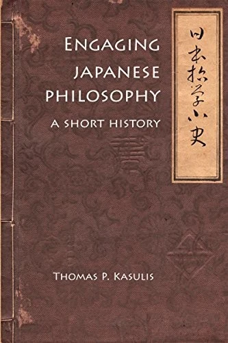 Buy Engaging Japanese Philosophy (English, Thomas P. Kasulis) Online at Best Price - BookBajar
