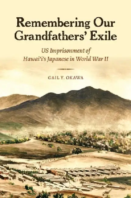 Buy Remembering Our Grandfathers' Exile (English, Gail Y. Okawa) Online at Best Price - BookBajar