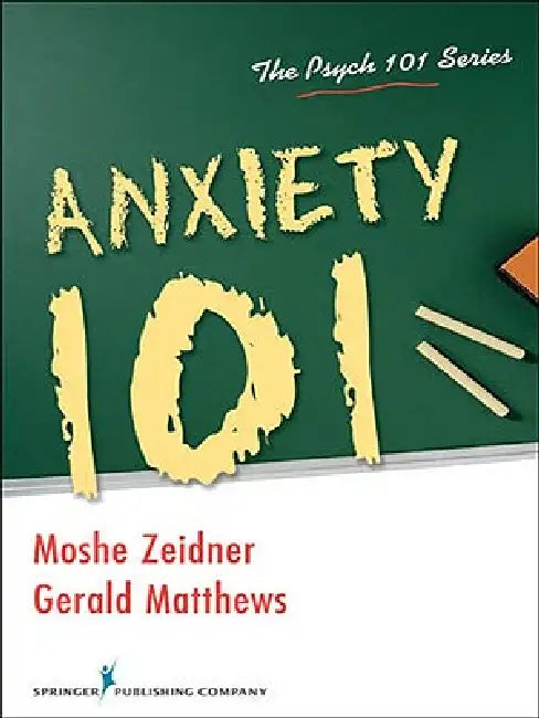 Buy Anxiety 101 (English, Moshe Zeidner | Gerald Matthews) Online at Best Price - BookBajar