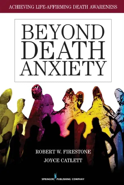 Buy Beyond Death Anxiety (English, Robert W. Firestone | Joyce Catlett) Online at Best Price - BookBajar