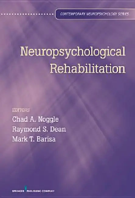 Buy Neuropsychological Rehabilitation (English, Chad A. Noggle | Raymond S. Dean | Mark Barisa) Online at Best Price - BookBajar
