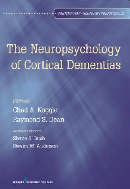 Buy The Neuropsychology of Cortical Dementias (English, Chad A. Noggle | Raymond S. Dean | Shane S. Bush) Online at Best Price - BookBajar