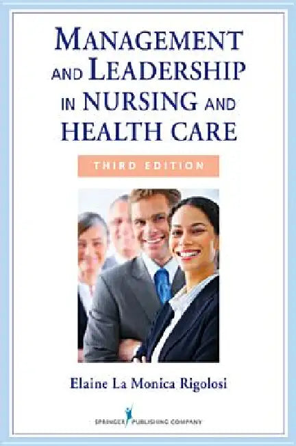 Buy Management and Leadership in Nursing and Health Care (English, Elaine La Monica Rigolosi) Online at Best Price - BookBajar