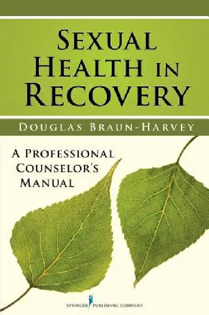 Buy Sexual Health in Recovery (English, Douglas Ma Braun-Harvey) Online at Best Price - BookBajar