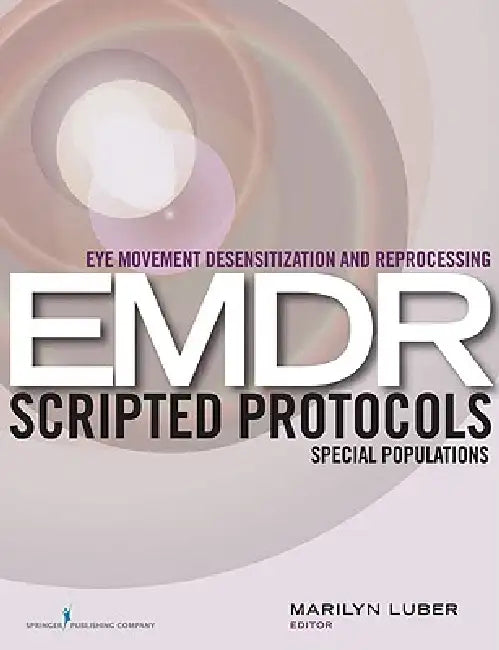 Buy Eye Movement Desensitization and Reprocessing (EMDR) Scripted Protocols (English, Marilyn Luber) Online at Best Price - BookBajar
