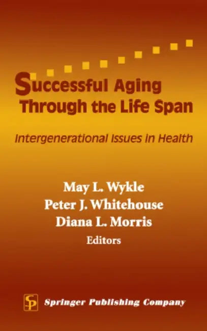 Buy Successful Aging Through the Life Span (English, May L. Wykle | Peter J. Whitehouse | Diana L. Morris) Online at Best Price - BookBajar