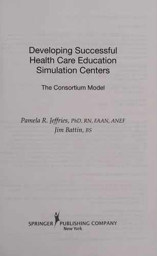 Buy Developing Successful Health Care Education Simulation Centers (English, Pamela R. Dns Jeffries | Jim Bs Battin) Online at Best Price - BookBajar