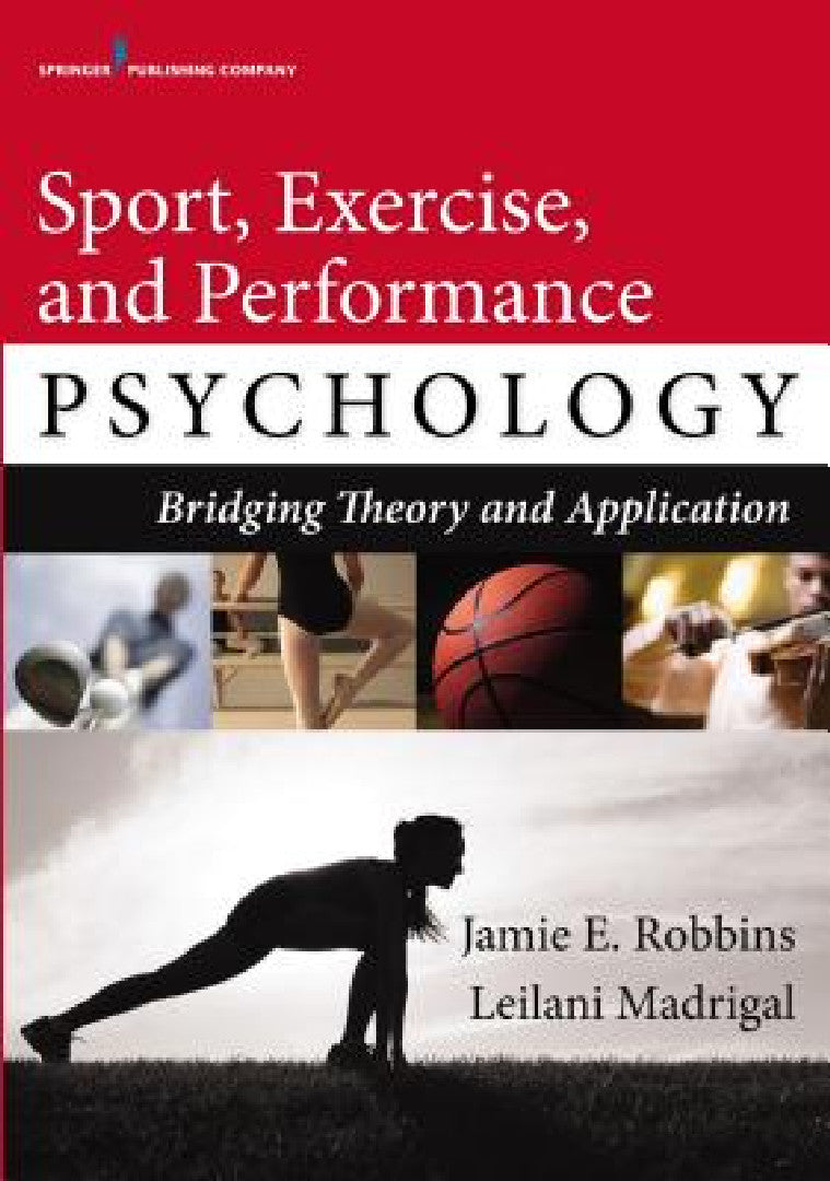 Buy Sport, Exercise, and Performance Psychology (English, Jamie E. Robbins | Leilani Madrigal) Online at Best Price - BookBajar