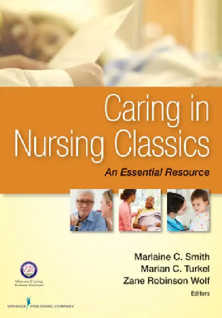 Buy Caring in Nursing Classics (English, Marlaine C. Smith | Marian C. Turkel | Zane Robinson Wolf) Online at Best Price - BookBajar