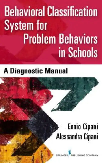 Buy Behavioral Classification System for Problem Behaviors in Schools (English, Ennio Cipani | Alessandra Ma Cipani) Online at Best Price - BookBajar