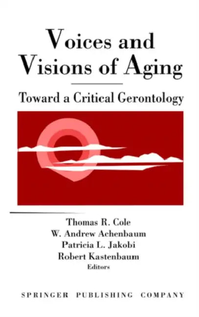 Buy Voices and Visions of Aging (English, Thomas R. Cole | W. Andrew Achenbaum | Patricia L. Jakobi) Online at Best Price - BookBajar