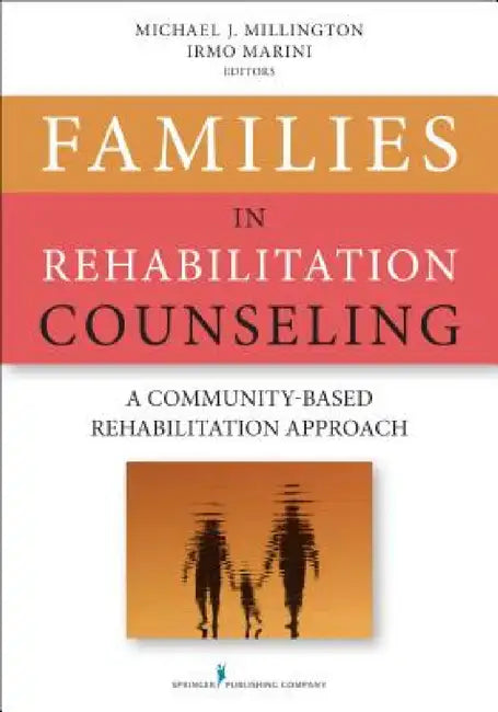 Buy Families in Rehabilitation Counseling (English, Michael J. Millington | Irmo Marini) Online at Best Price - BookBajar