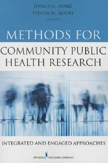 Buy Methods for Community Public Health Research (English, Jessica Burke | Steven M. Albert) Online at Best Price - BookBajar