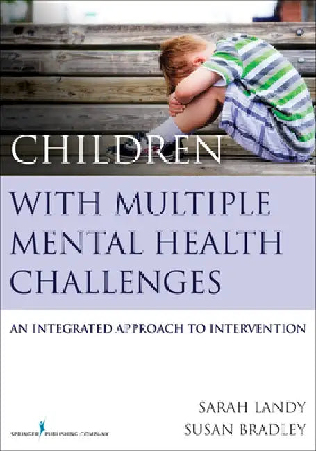 Buy Children with Multiple Mental Health Challenges (English, Sarah Landy | Susan Bradley) Online at Best Price - BookBajar