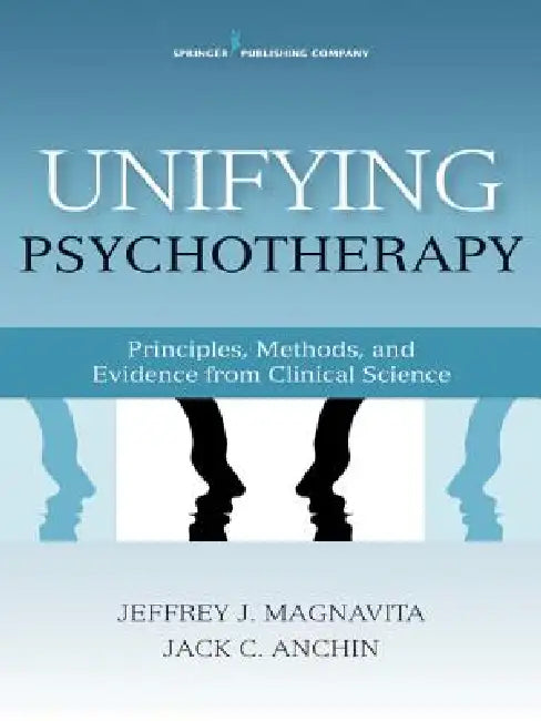 Buy Unifying Psychotherapy (English, Jack Anchin | Jeffrey J. Magnavita) Online at Best Price - BookBajar