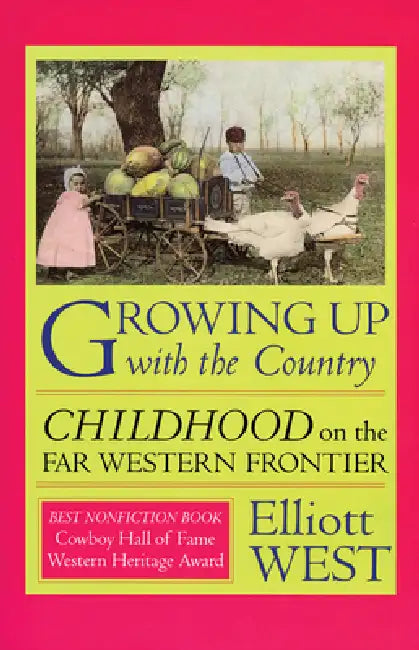 Buy Growing Up with the Country (English, Elliott West) Online at Best Price - BookBajar