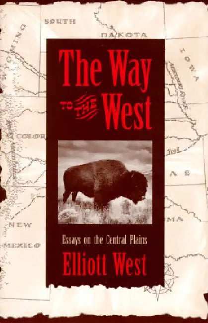 Buy The Way to the West (English, Elliott West) Online at Best Price - BookBajar