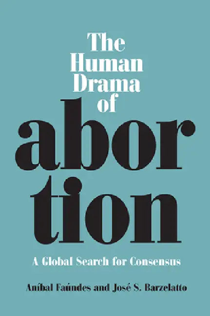 Buy Human Drama of Abortion (English, Anibal Faundes) Online at Best Price - BookBajar